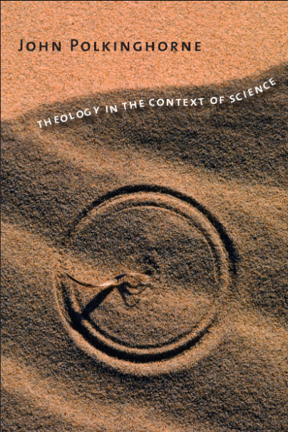 Book cover of Theology in the Context of Science by John Polkinghorne Book cover of Theology in the Context of Science by John Polkinghorne